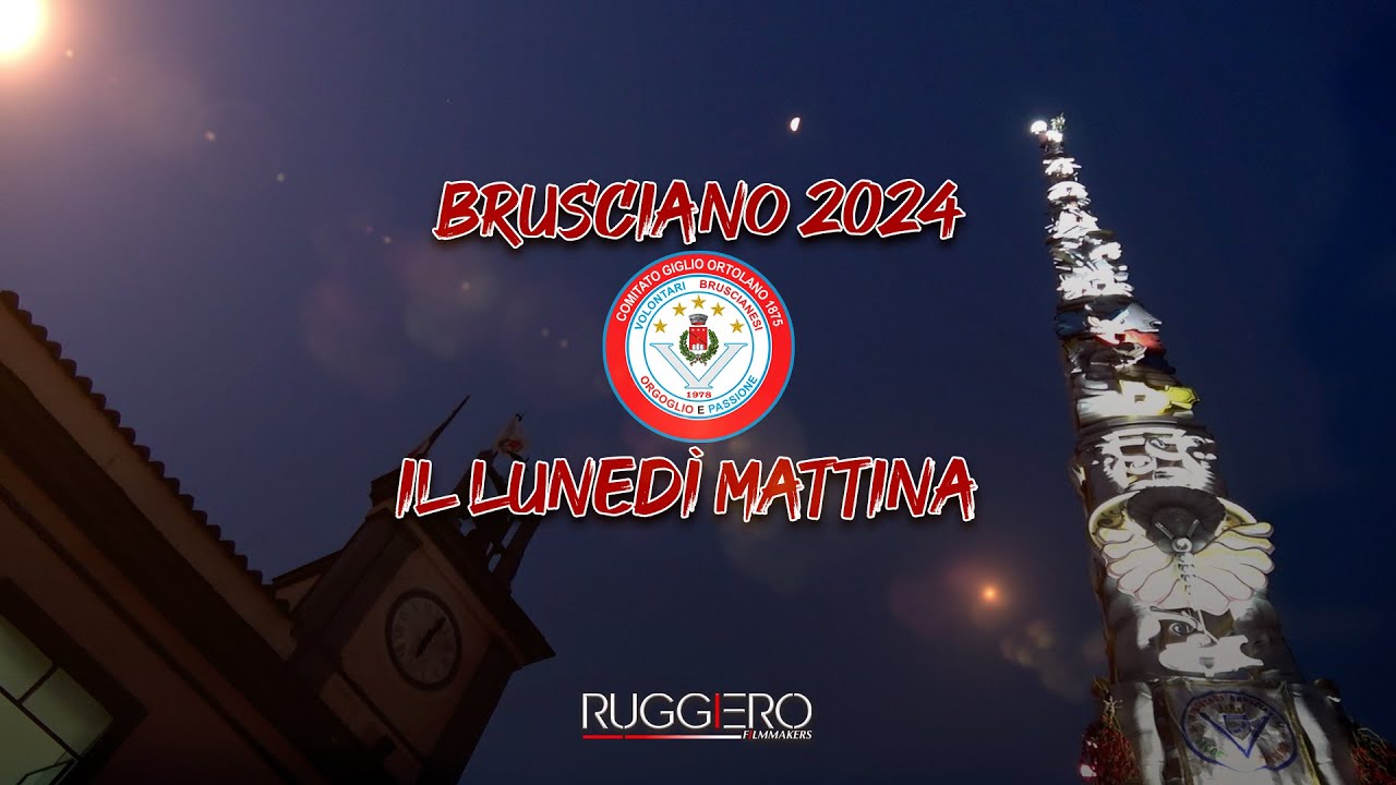 BRUSCIANO 2024 - IL LUNEDì MATTINA ORE 6 - GIGLIO ORTOLANO 1875 - PARANZA VOLONTARI 1978 ⚪️ 👺 🔴
