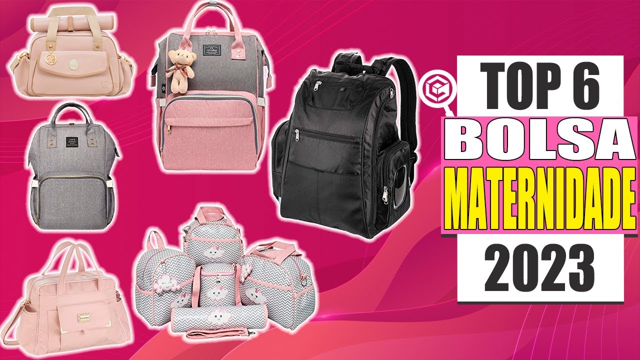 6 MELHORES BOLSAS PARA MATERNIDADE em 2023