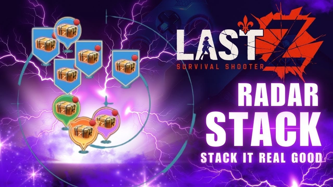 LAST Z: How To Stack Radar For Huge Rewards!