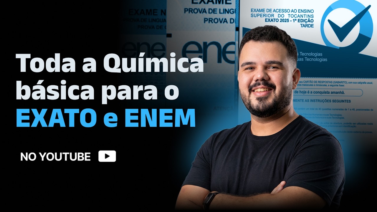 Aula 04: Toda a Química básica para o Exato e ENEM