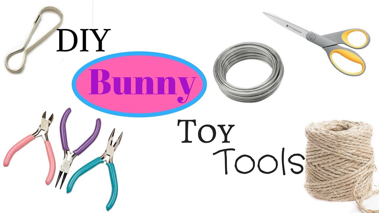 DIY Bunny Toy Tool Basics