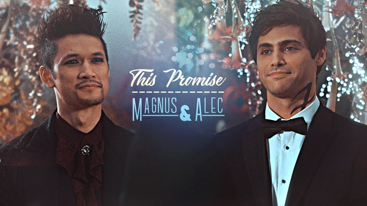 Magnus & Alec -This Promise-
