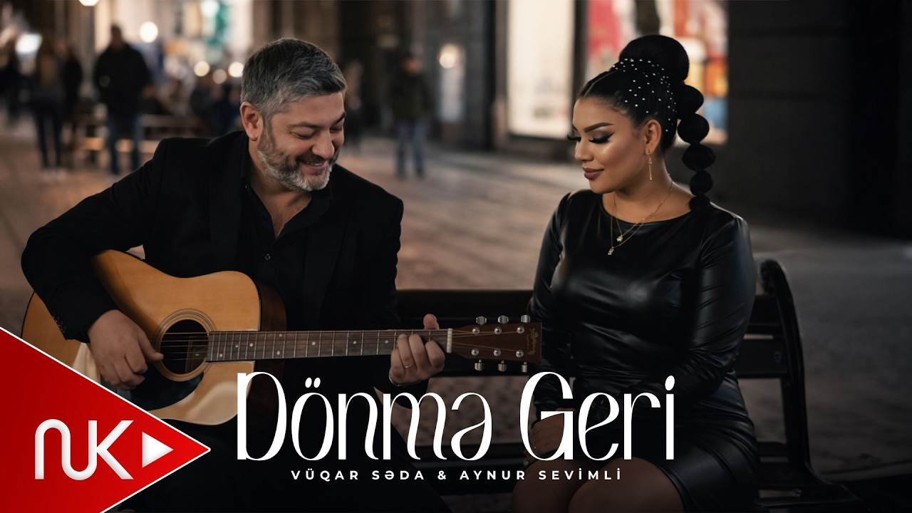 Vuqar Seda & Aynur Sevimli - Donme Geri 2026