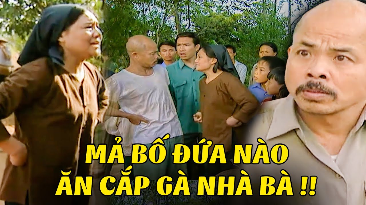 Bị cả làng vu oan là KẺ CẮP chỉ vì quá khứ đen tối của Chu Văn Quềnh | Đất và người | VTV Phim Việt