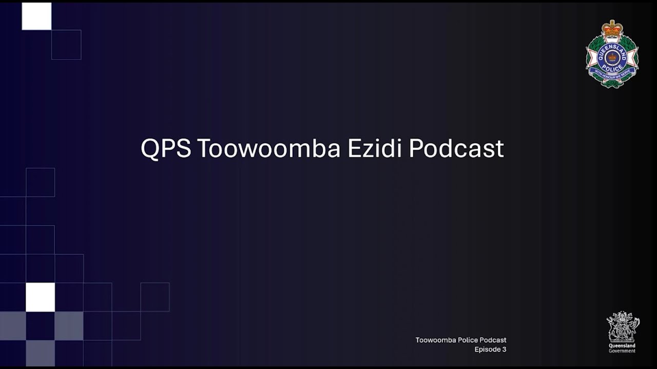 QPS Toowoomba Ezidi Podcast, Ep 3