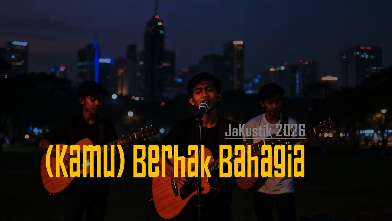 Berhak Bahagia – Musik Akustik Tenang tentang Self Love & Menerima Diri