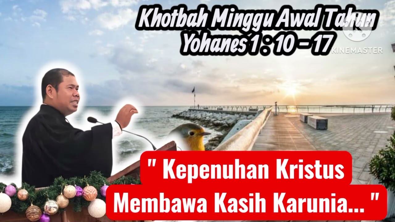 Khotbah Yohanes 1 : 10 - 17 
