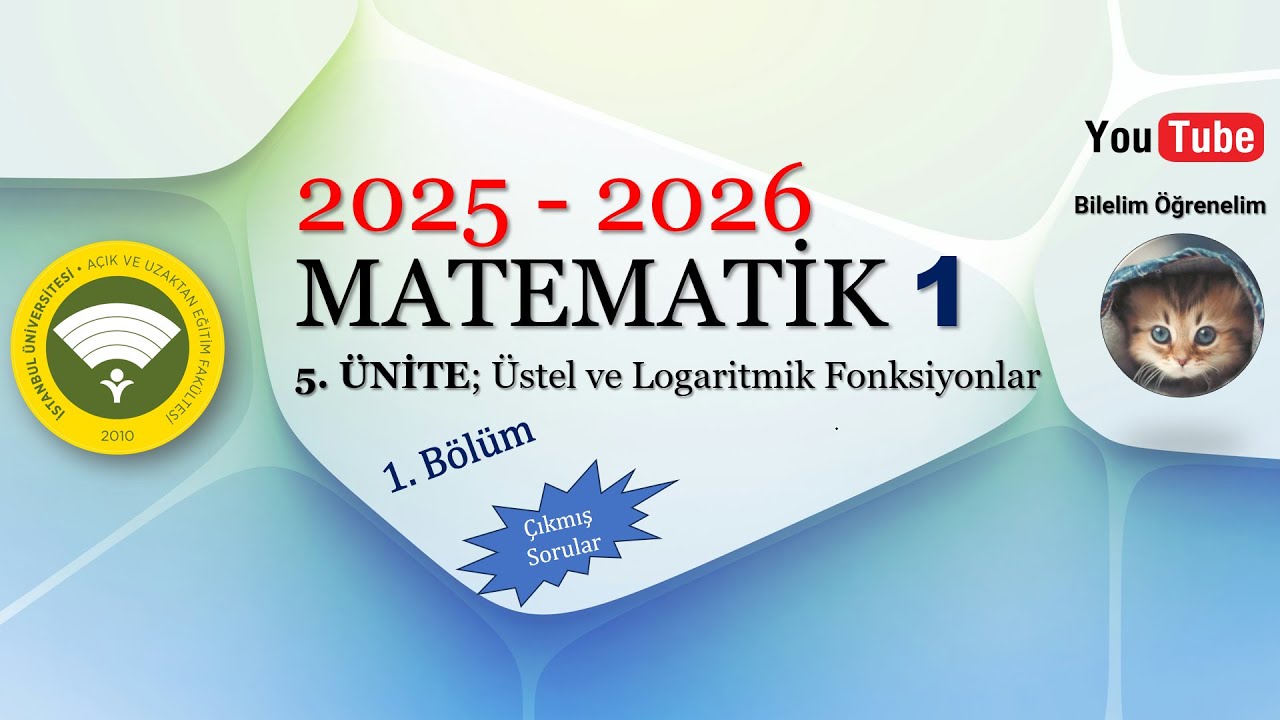 AUZEF, 2025 MATEMATİK 1, 5. &Uuml;NİTE, &Uuml;STEL VE LOGARİTMİK FONKSİYONLAR, &Ccedil;IKMIŞ SORULAR