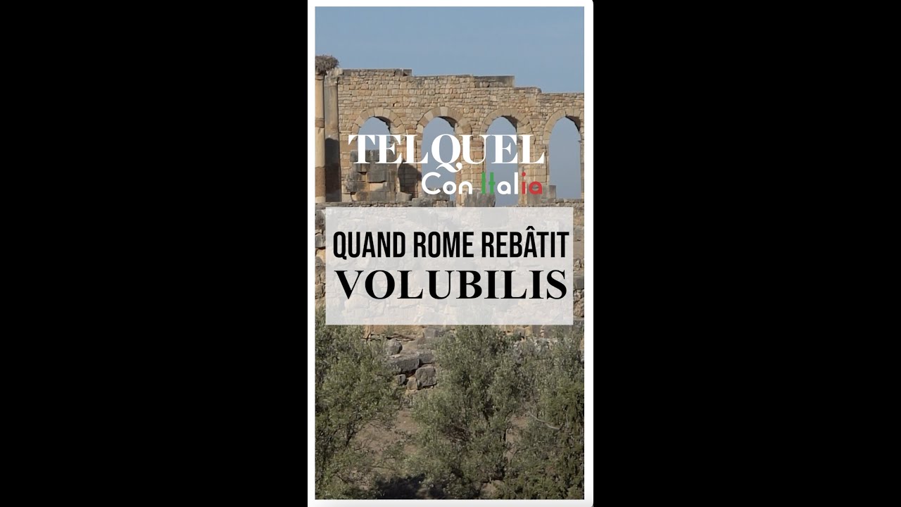 Quand Rome reb&acirc;tit Volubilis