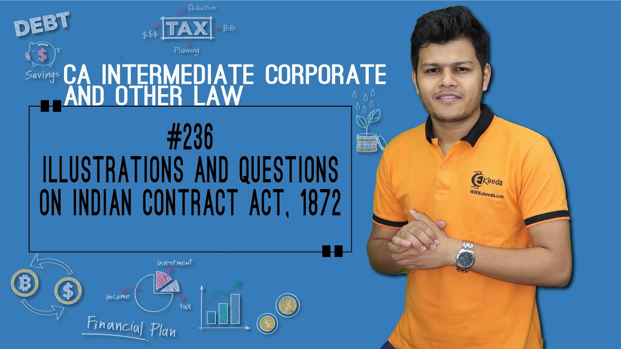 Illustrations & Questions on Indian Contract Act, 1872 - Indian Contract Act 1872 - CA Intermediate