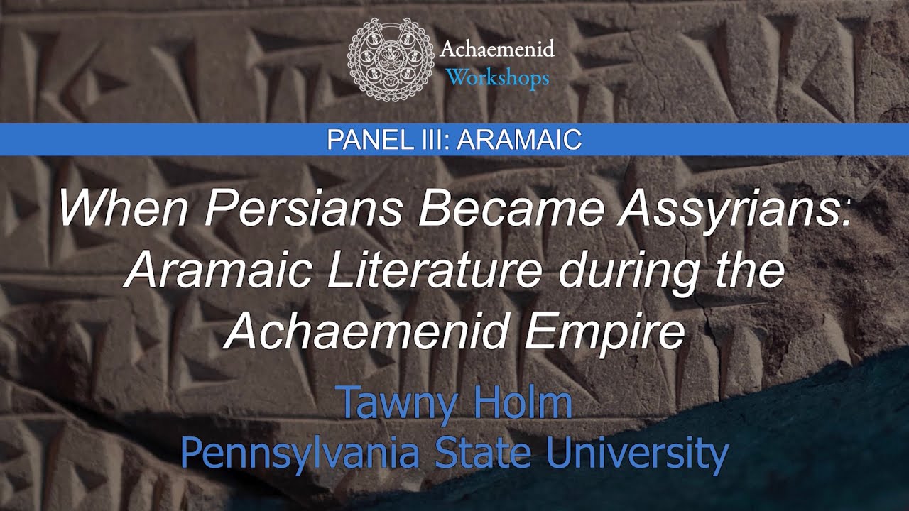 When Persians Became Assyrians: Aramaic Literature during the Achaemenid Empire