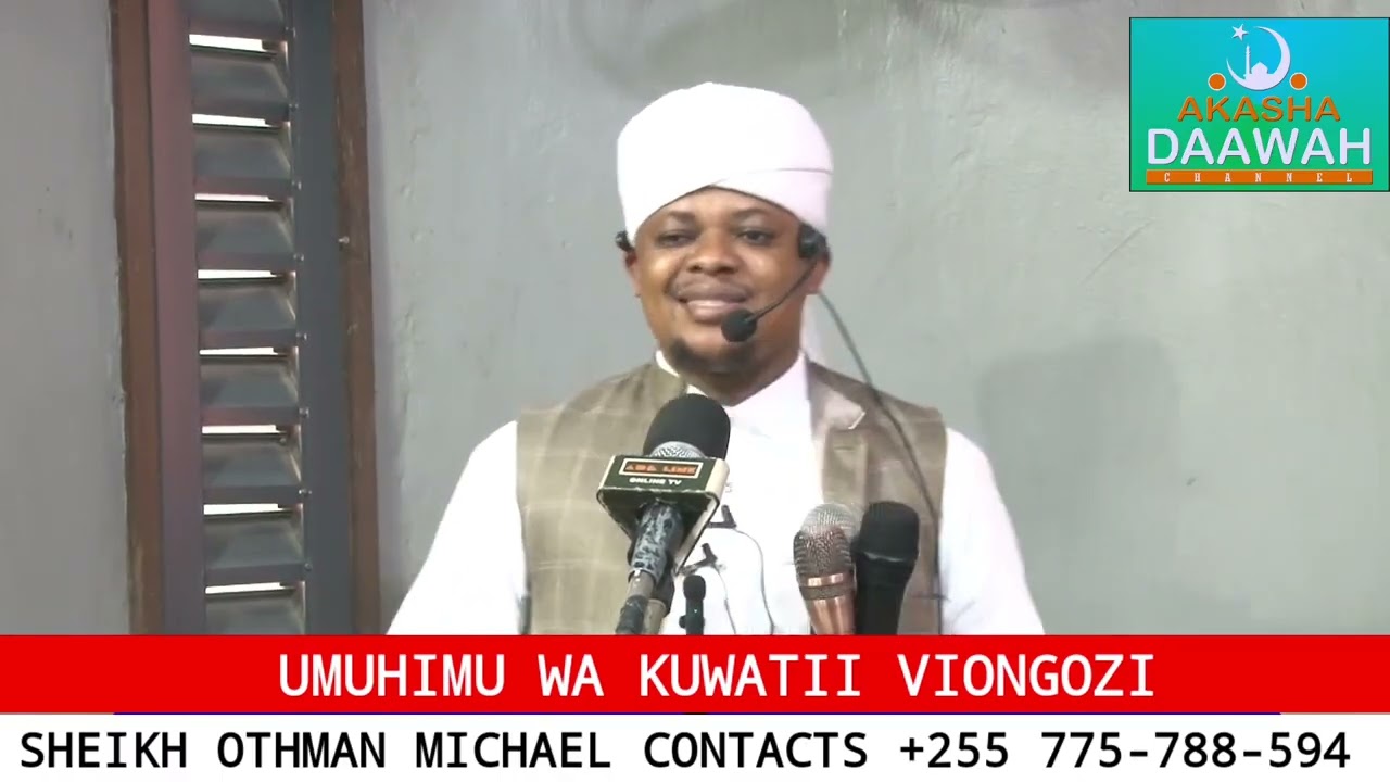 UMUHIMU WA KUWATII VIONGOZI | SHEIKH OTHMAN MICHAEL 