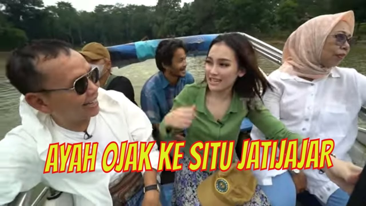 [FULL] AYAH OJAK NGAJAK GENG EMAK-EMAK KE SITU JATIJAJAR | AYAH & AYU (08/10/22)