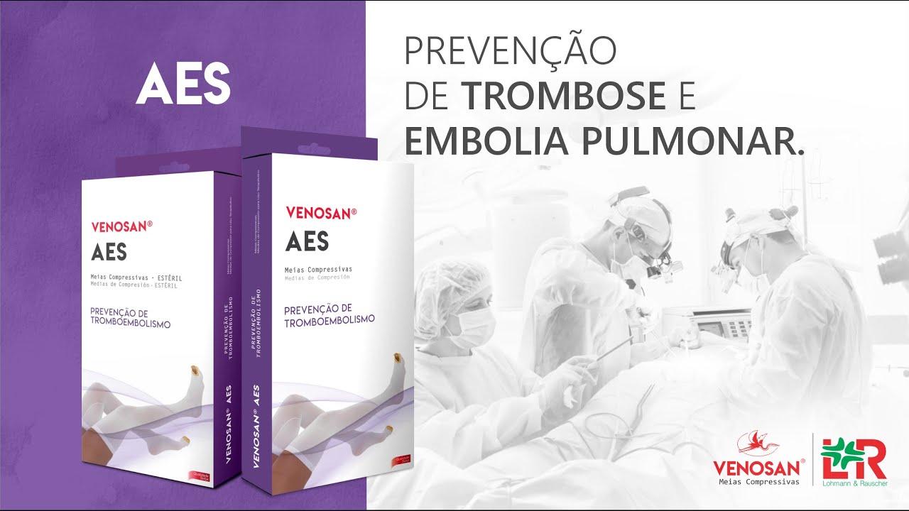 AES - MEIAS COMPRESSIVAS ANTIEMBOLIA E ANTITROMBO PRÉ, INTRA, PÓS-CIRURGIA