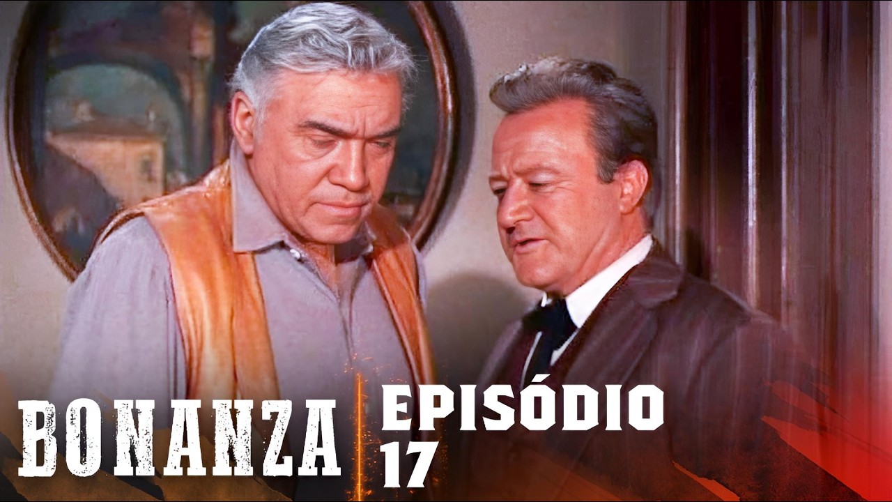 Bonanza | Episódio 17 | Série De Faroeste | Dublado Em Português