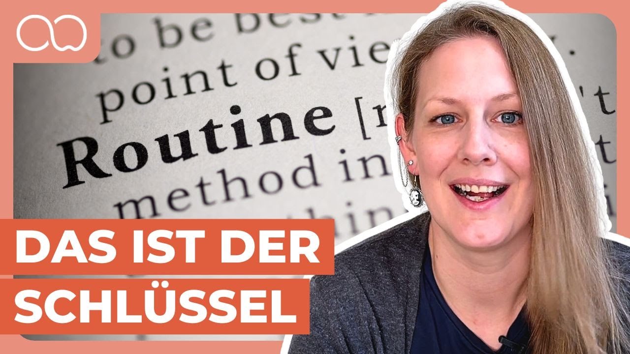 Wie du deine Routinen an dein Leben anpasst