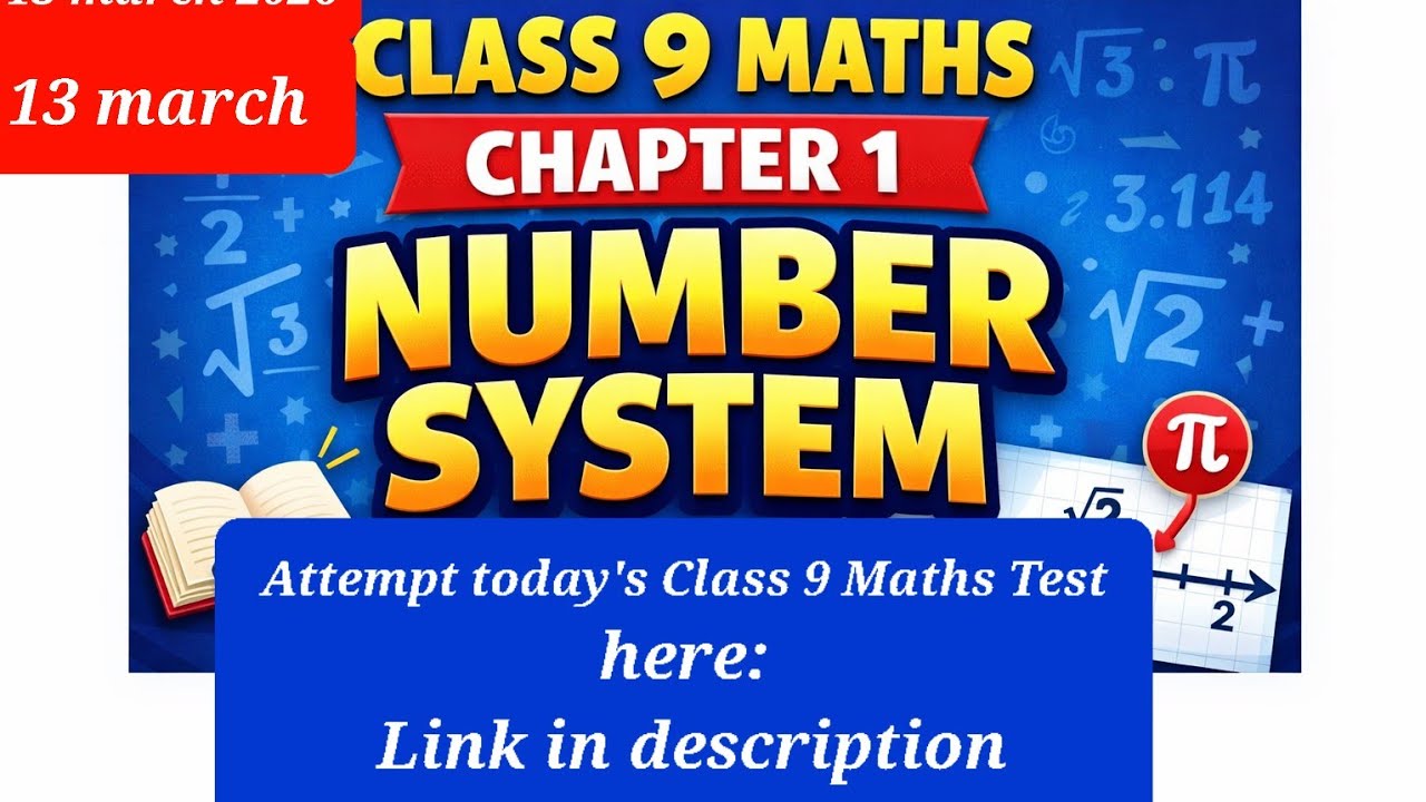 13 march 2026 | Class 9 Maths Chapter 1 | Number Systems Full Explanation | NCERT CBSE 2026