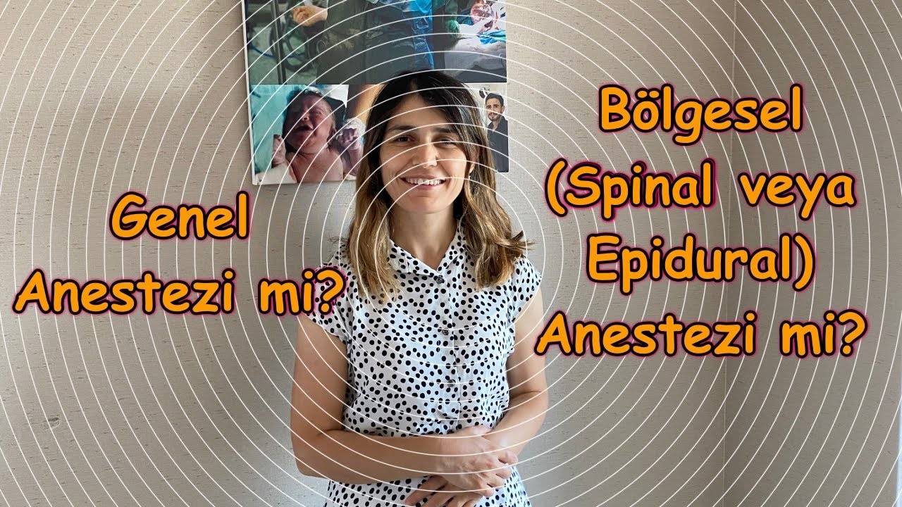Genel Anestezi mi yoksa Bölgesel (Spinal veya Epidural) Anestezi mi? #gebelik #anestezi #kadındoğum
