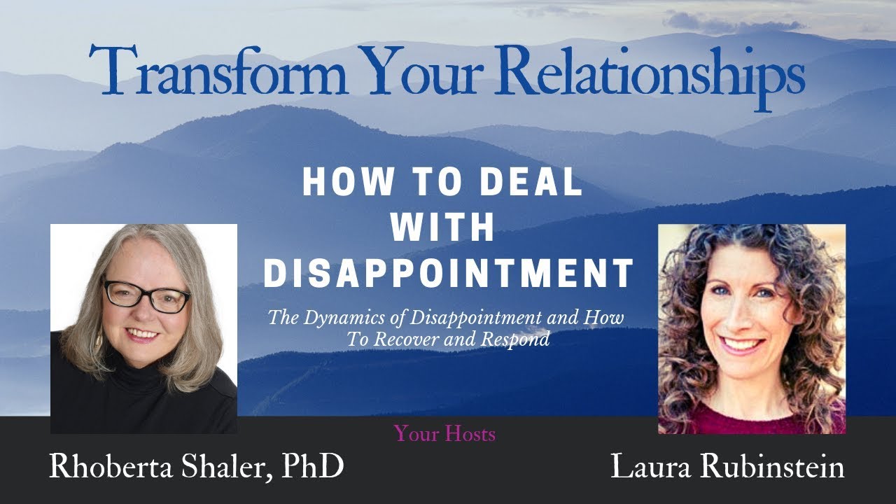 Как справиться с разочарованием [Трансформируйте свои отношения]