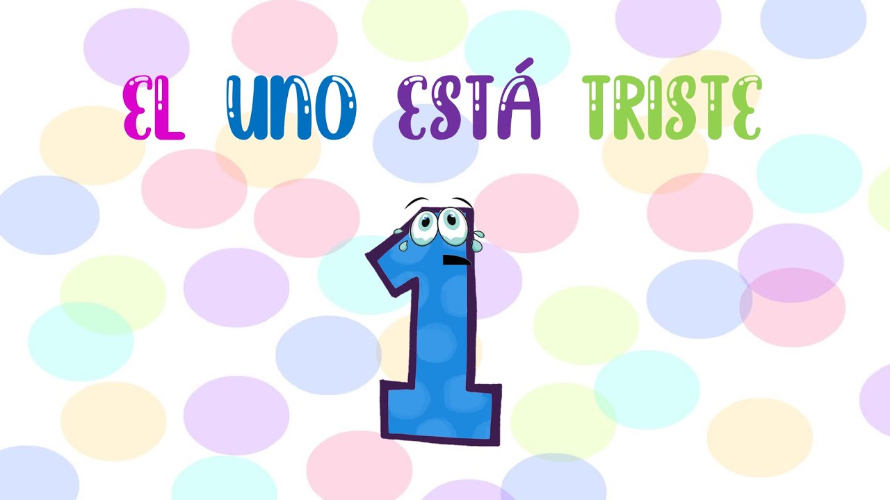 Uno esta triste - Cuento para aprender el numeral uno