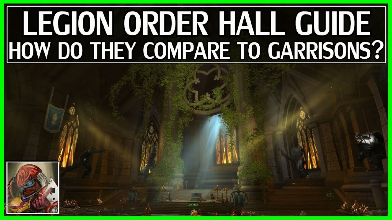 WoW Legion Order Hall Guide - How do They Compare to Garrisons?