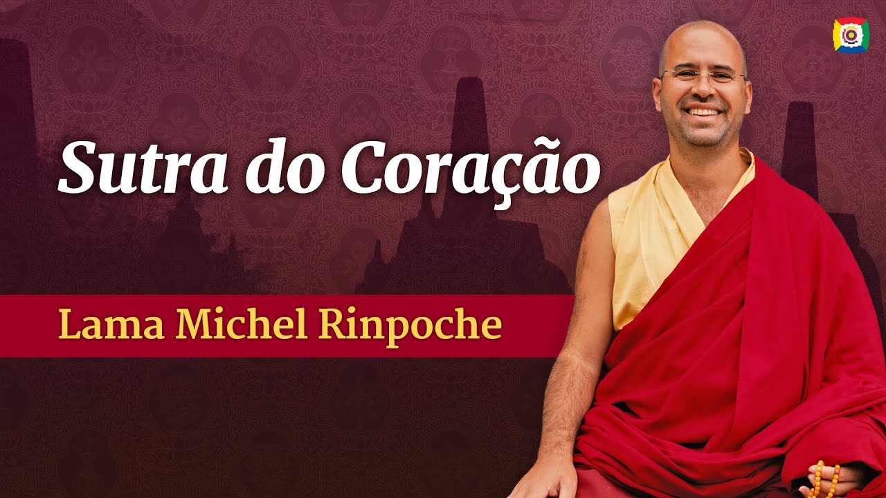 Sutra do Coração com Lama Michel Rinpoche