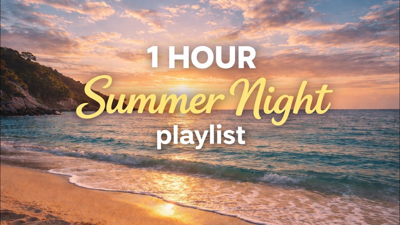 [1 hour] Summer Late Night Playlist