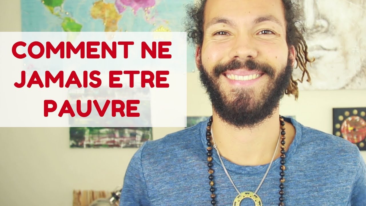 Comment ne jamais être pauvre
