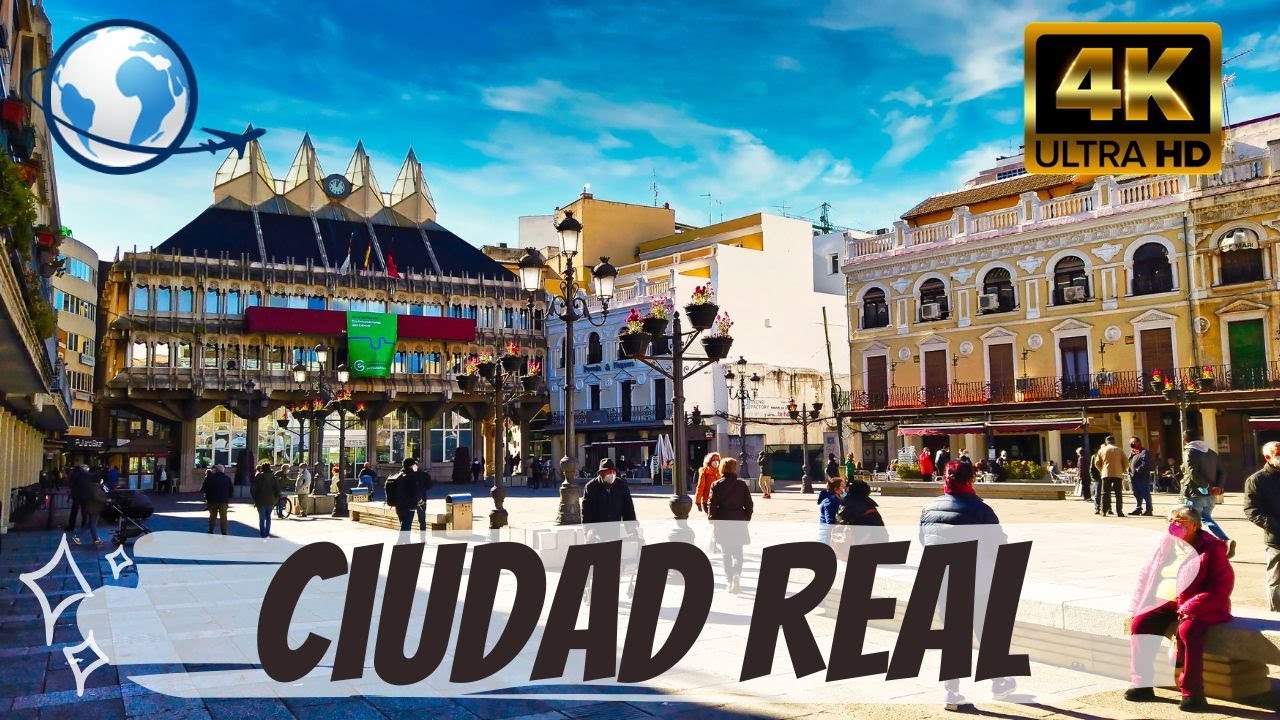 QUÉ VER en CIUDAD REAL, España 4K - Capital de La Mancha