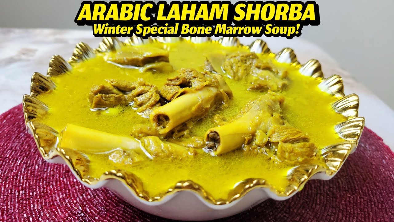 Arabic Laham Shorba|Bone Marrow Soup|Mutton Soup Recipe|Remedy For Cold & Cough