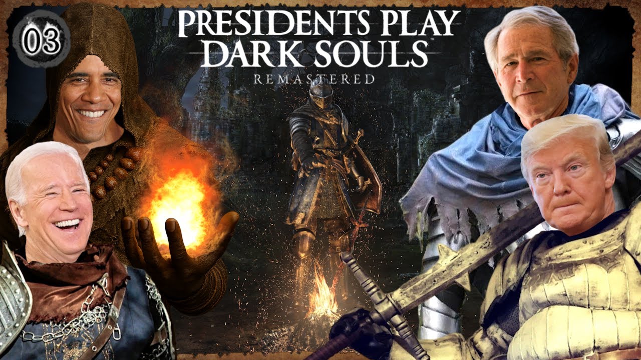 Presidents Play Dark Souls Remastered [Episode 3]