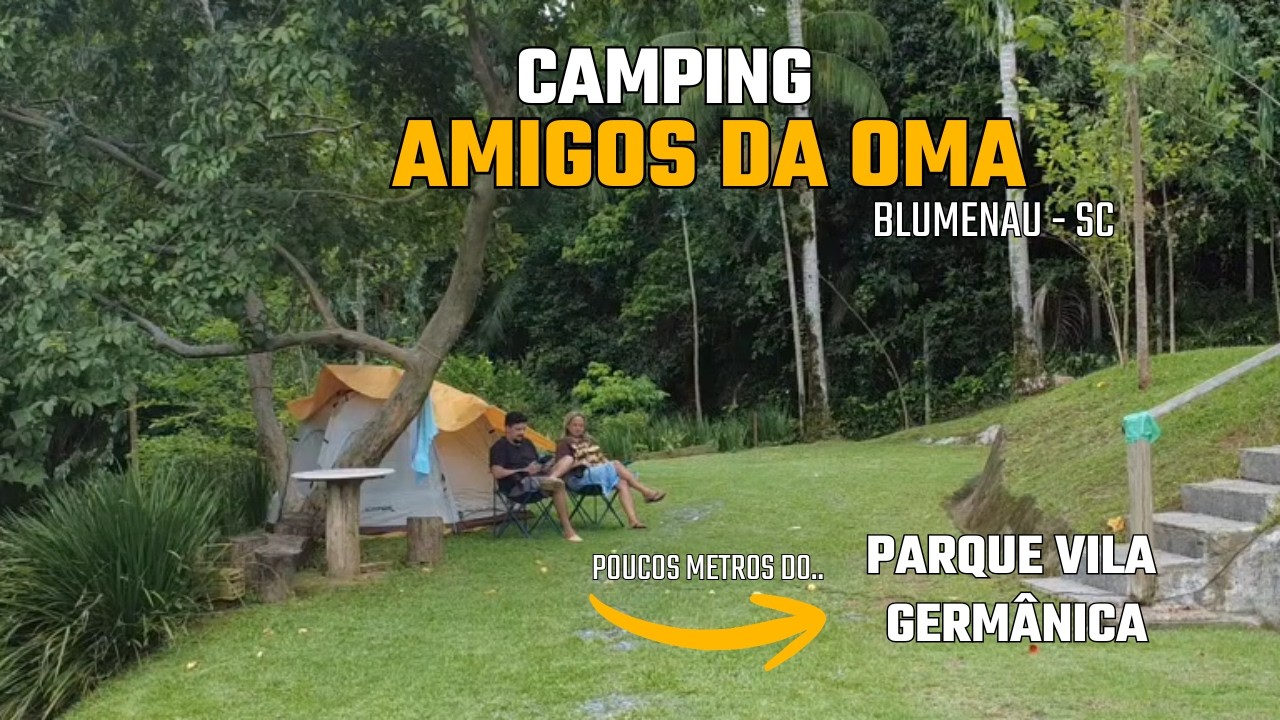 Camping Amigos da Oma Blumenau-SC Próximo a Vila Germânica
