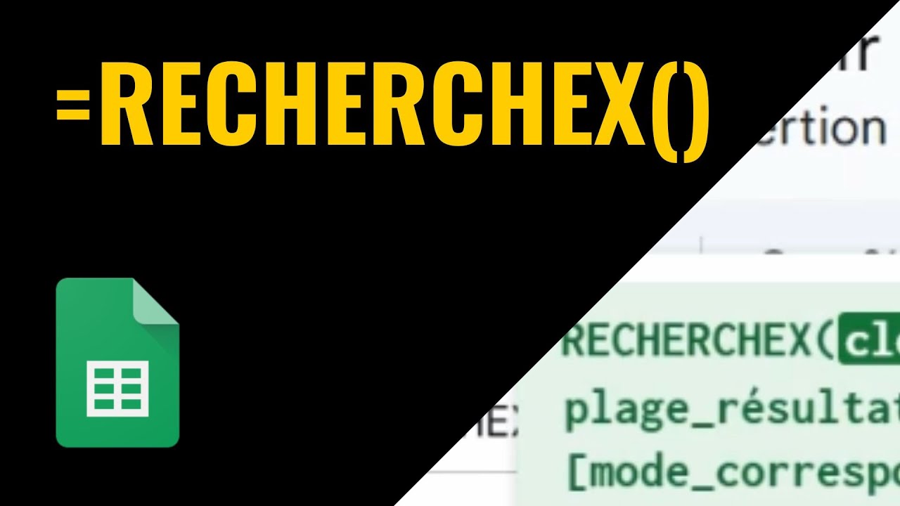Fonction RECHERCHEX dans Google Sheets (explications claires)