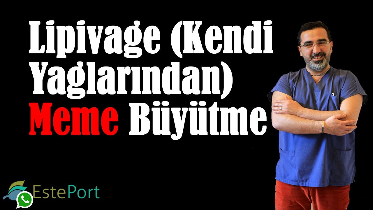 Lipivage (Kendi Yağlarından) Meme Büyütme