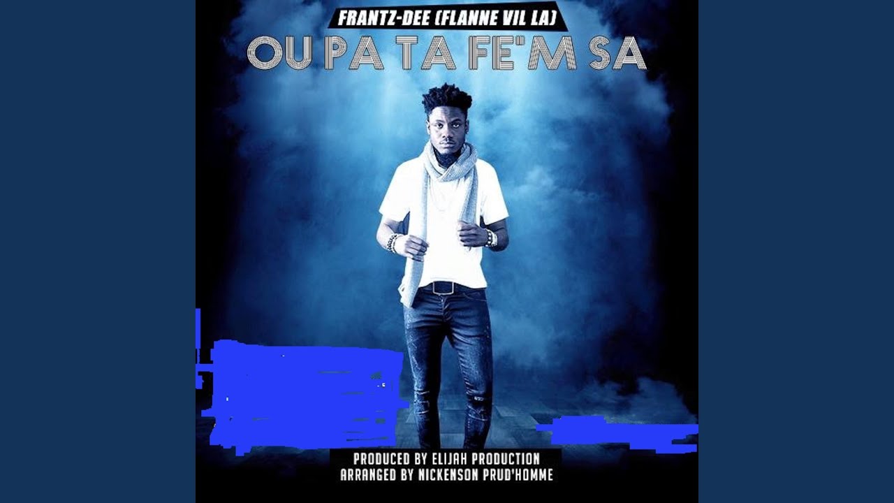 Ou Pa Ta Fe'm Sa (feat. Nickenson Prud'homme)