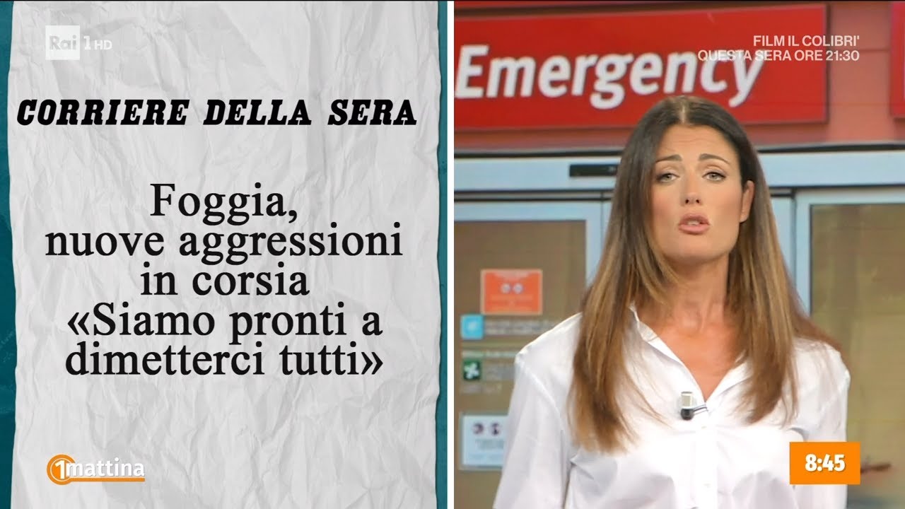 Aggressione a medici e infermieri - Unomattina 11/09/2024
