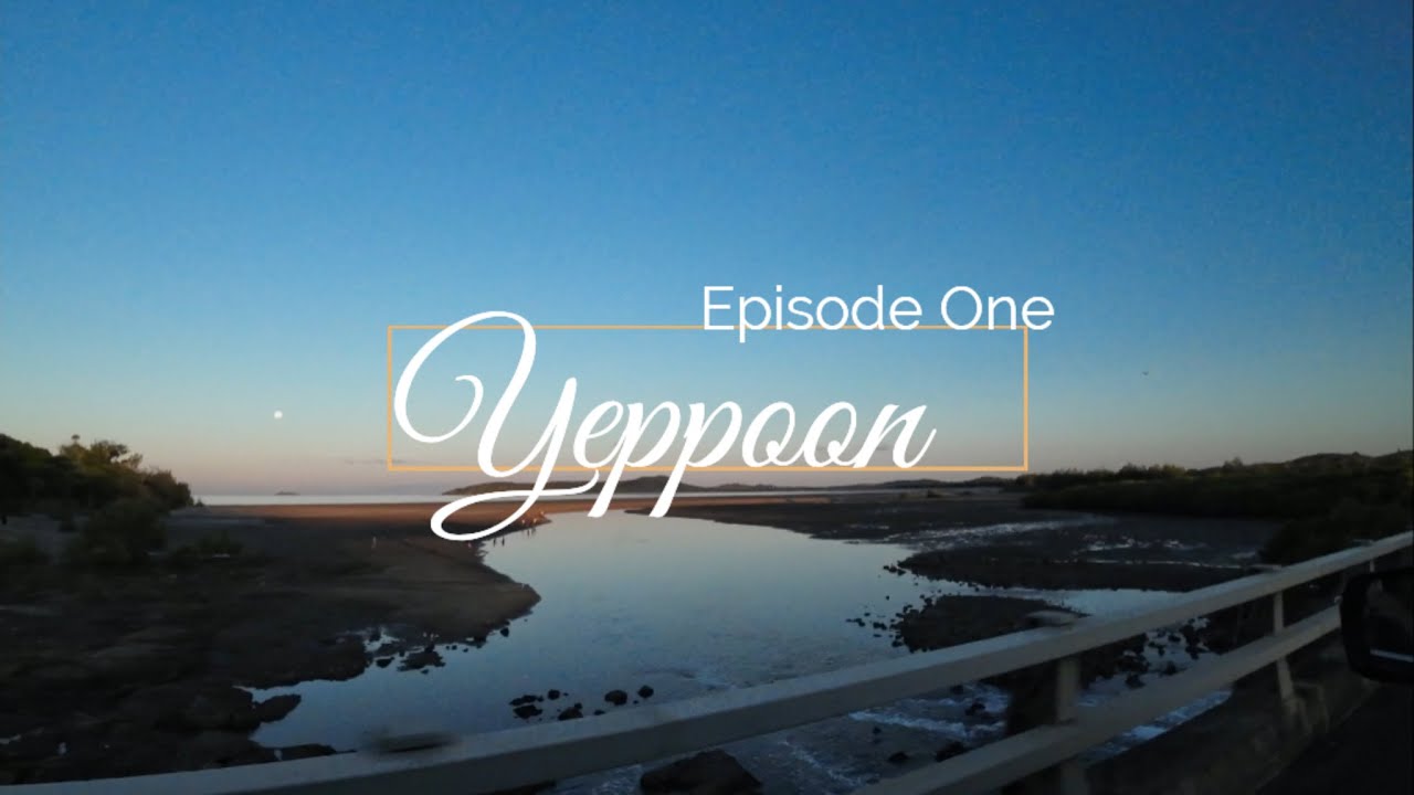 Episode 1 Yeppoon
