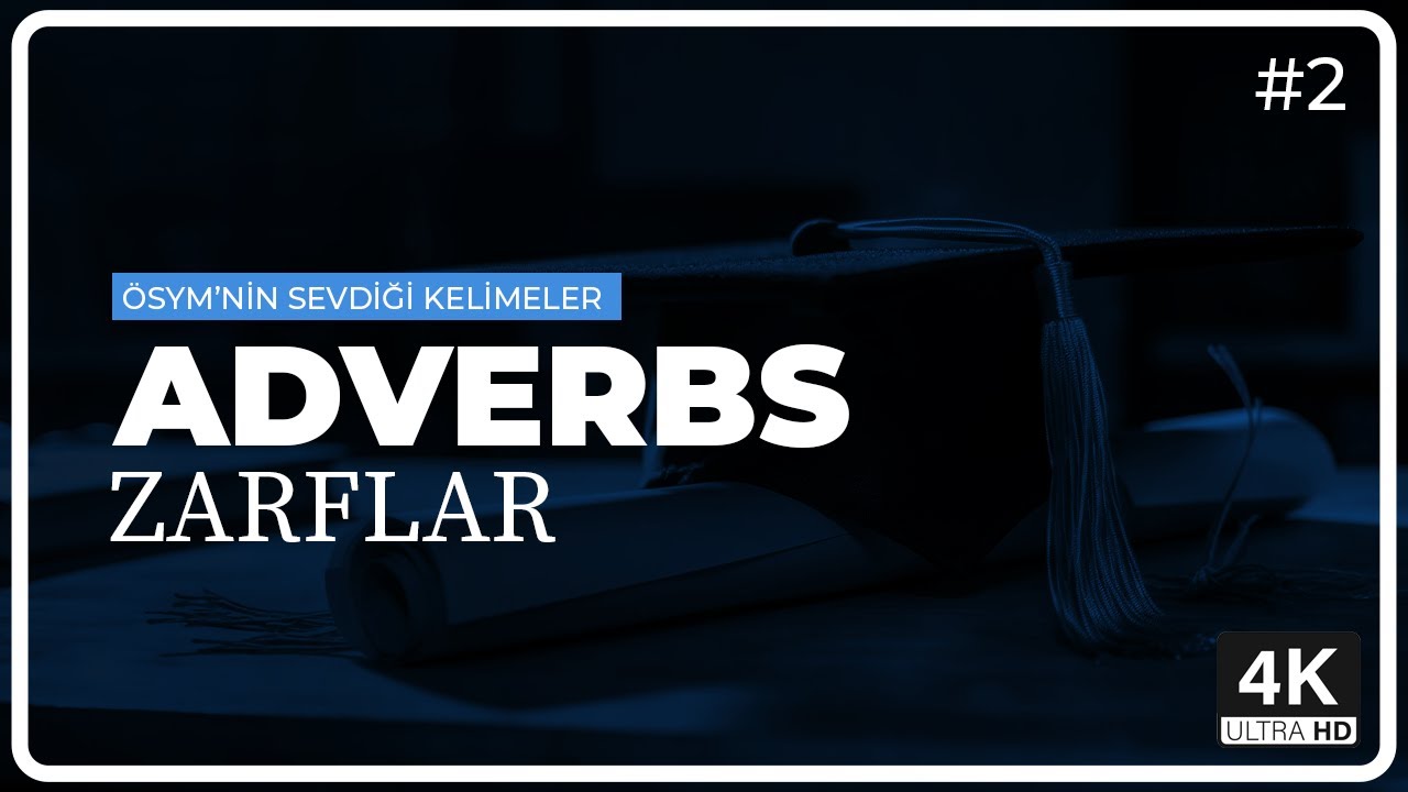 YDS ve YKS DİL Sınavlarında En Çok Çıkan Kelimeler | Zarflar [Adverbs]  (Part 2)