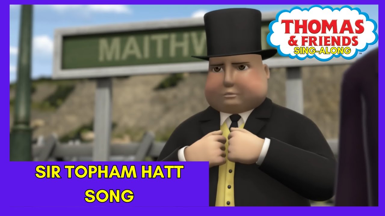 Thomas & Friends : Sir Topham Hatt's Song [Sing-Along Music Video]