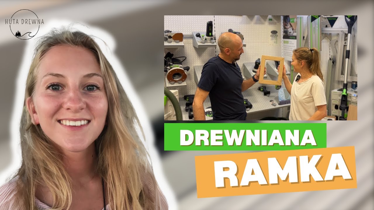 Jak zrobić drewnianą ramkę dębową? Test narzędzi firmy Festool | Huta Drewna x PW Metal