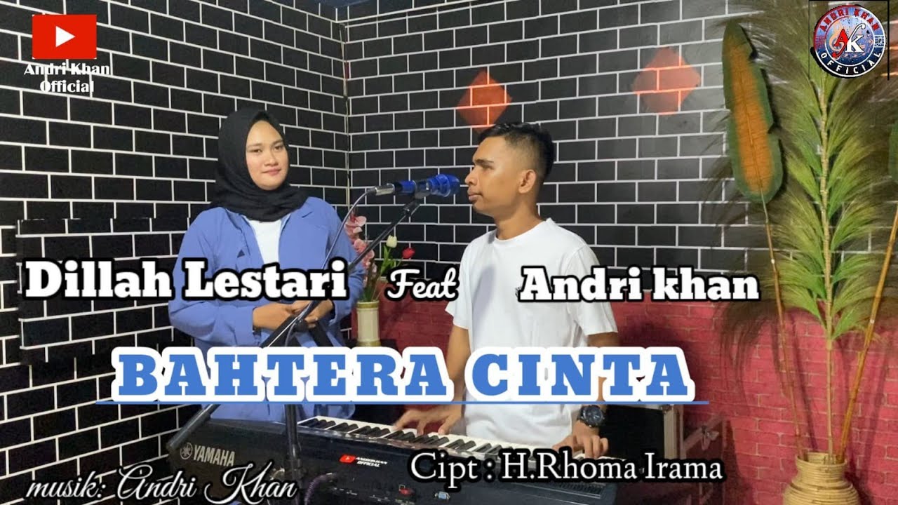 🔰BAHTERA CINTA~Cipt : H.Rhoma irama~Cover : Dillah lestari feat Andri khan~Arr : Andri khan