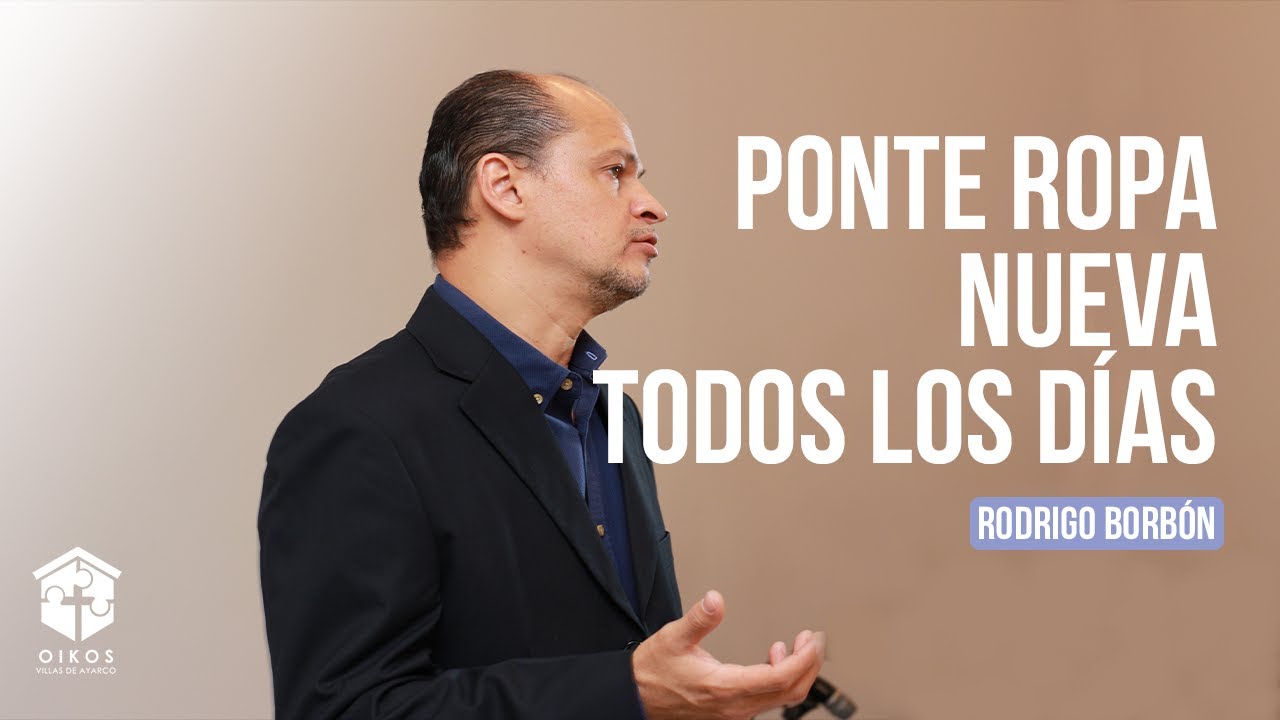 Colosenses 3: 12- 17 Rodrigo Borbón