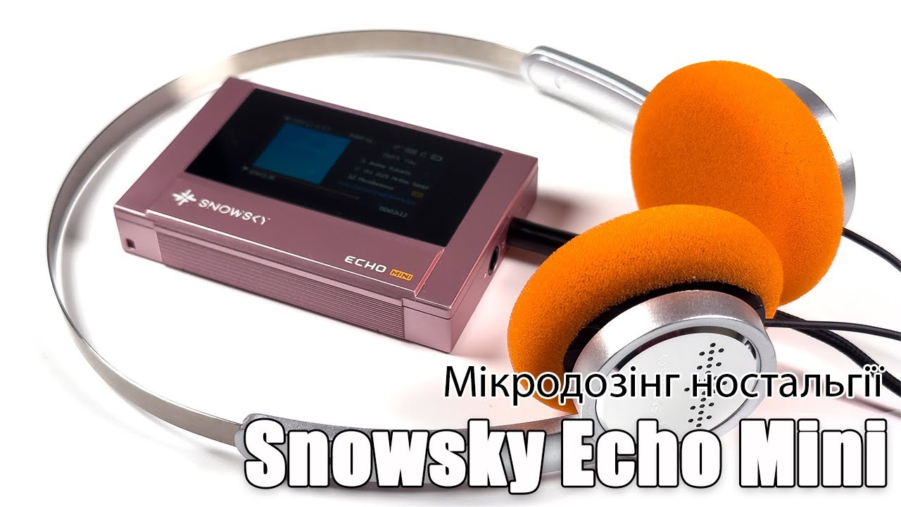 Огляд портативного авдіо плеєра Snowsky Echo Mini