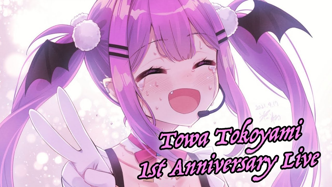 【常闇トワ】👾Towa大人一週年Live精選👾