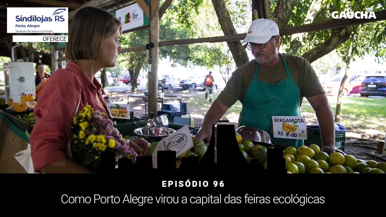 Perimetral Podcast | Como Porto Alegre virou a capital das feiras ecológicas