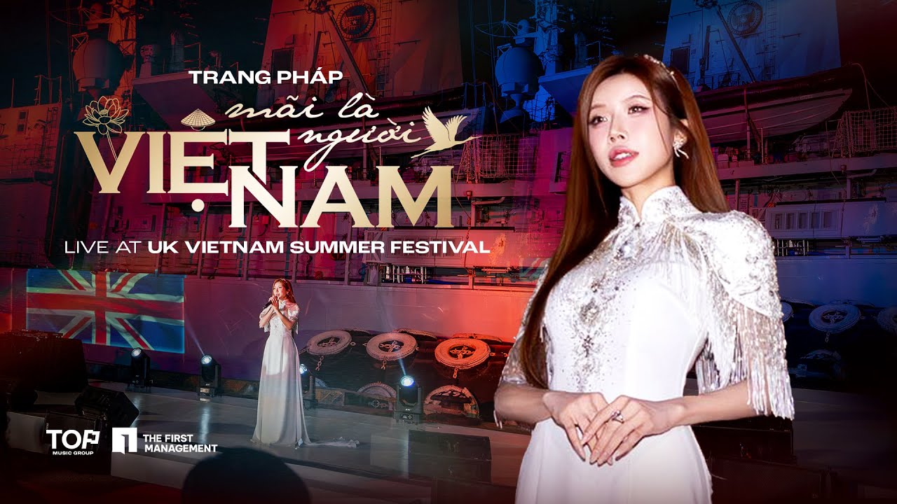 Trang Pháp | Mãi Là Người Việt Nam - UK Vietnam Summer Festival (Live Performance)