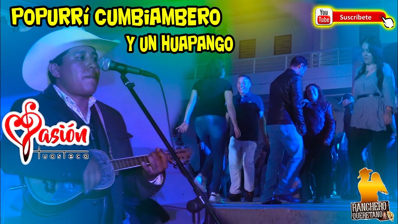 Popurr&iacute; cumbianbero y un Huapango con Pasi&oacute;n Huasteca