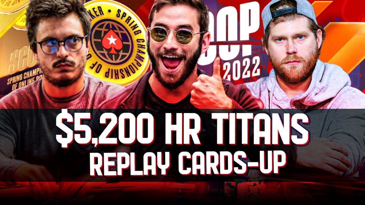 SCOOP 2022 35-H $5,200 Titans pvigar | ramastar88 | roo_400 Replay CARDS-UP $800k Gtd