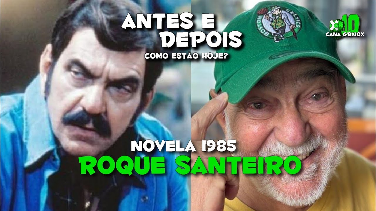 Roque Santeiro | Antes e depois do elenco | Novela | griço gbx