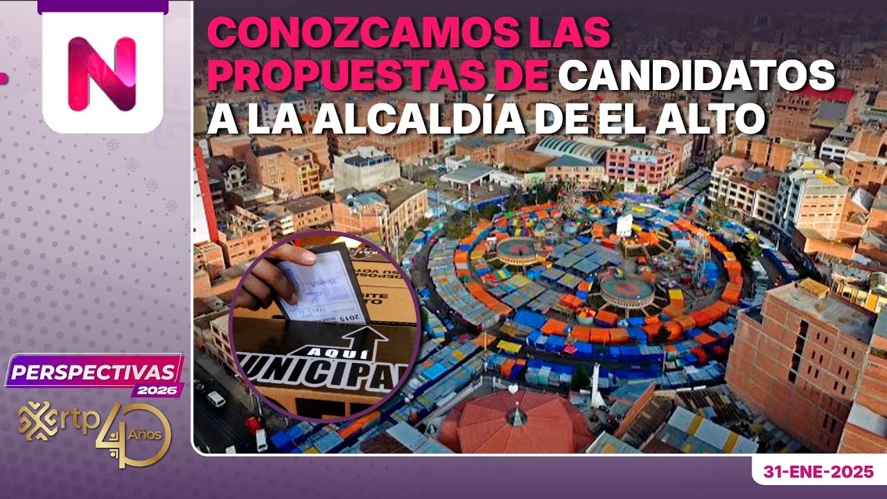 Conozcamos las propuestas de candidatos a la Alcaldía de El Alto